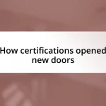 How certifications opened new doors