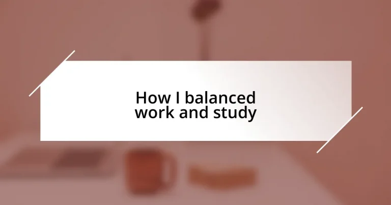 How I balanced work and study