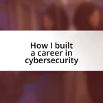 How I built a career in cybersecurity