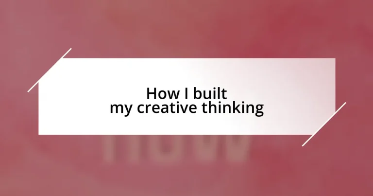 How I built my creative thinking