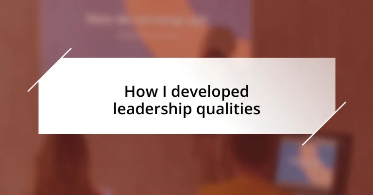 How I developed leadership qualities