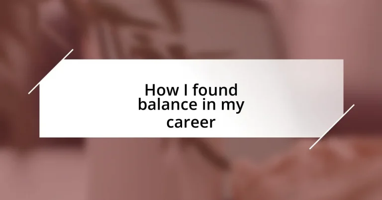 How I found balance in my career