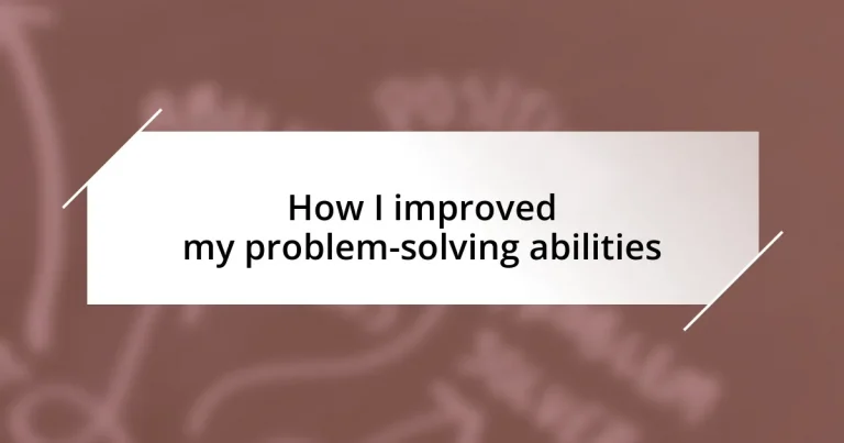 How I improved my problem-solving abilities