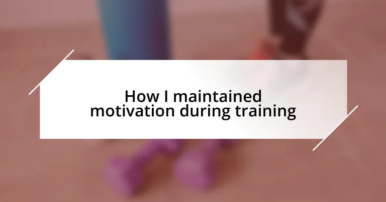 How I maintained motivation during training