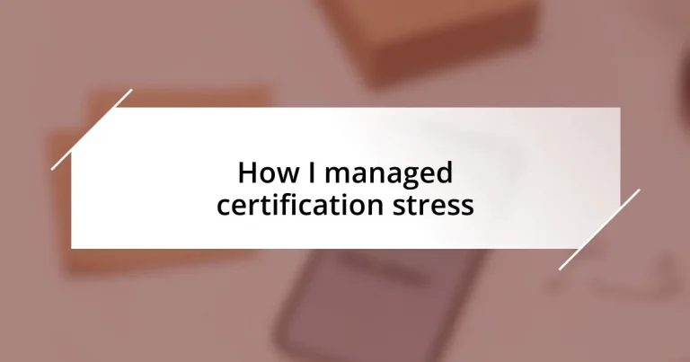 How I managed certification stress