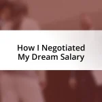 How I Negotiated My Dream Salary