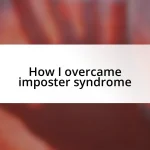 How I overcame imposter syndrome