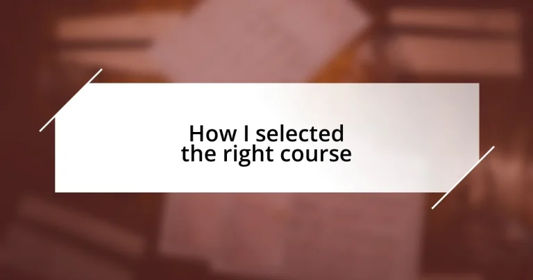 How I selected the right course