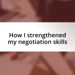 How I strengthened my negotiation skills