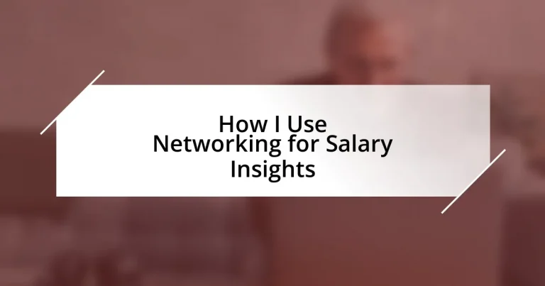 How I Use Networking for Salary Insights