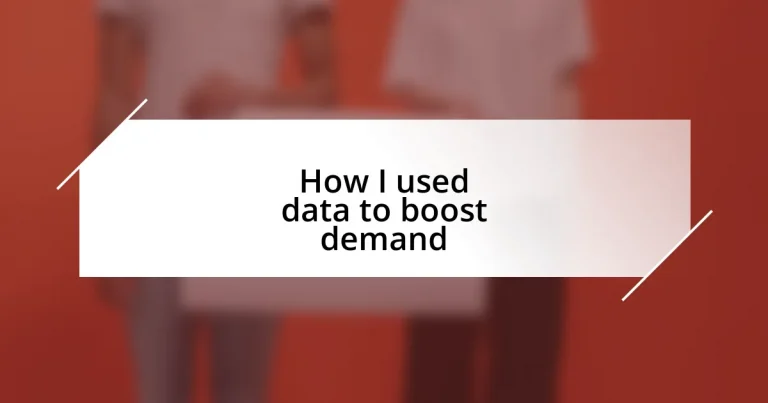 How I used data to boost demand