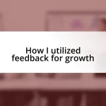 How I utilized feedback for growth