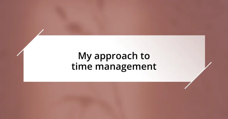 My approach to time management