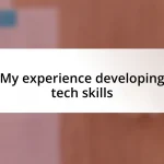 My experience developing tech skills