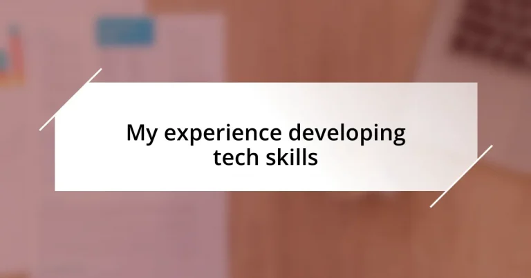 My experience developing tech skills