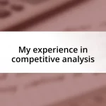 My experience in competitive analysis