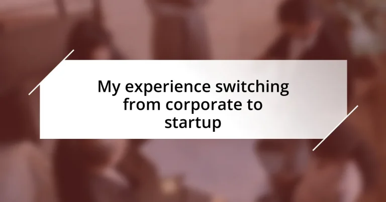 My experience switching from corporate to startup