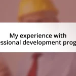 My experience with professional development programs