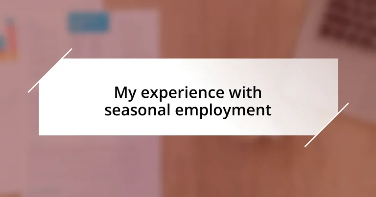 My experience with seasonal employment