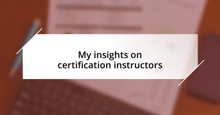 My insights on certification instructors