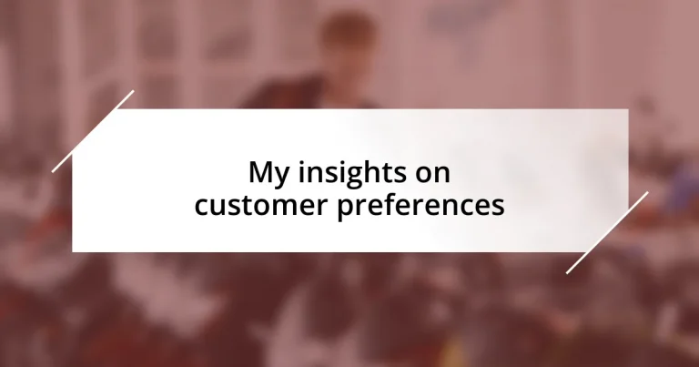 My insights on customer preferences