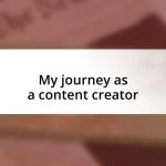 My journey as a content creator