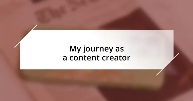 My journey as a content creator