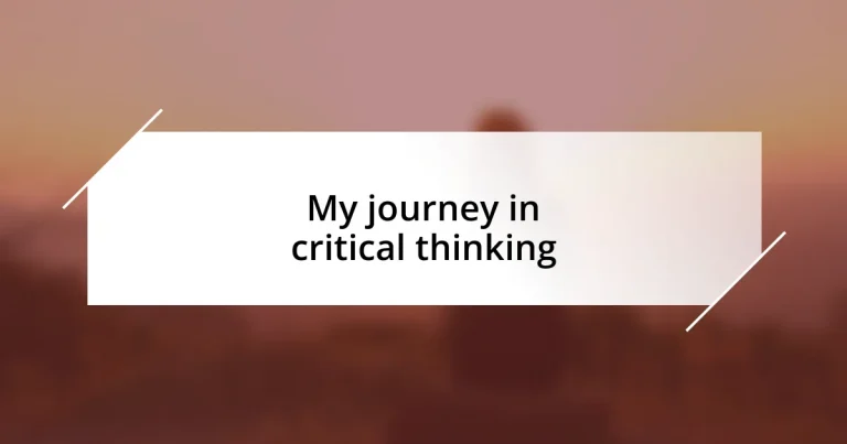 My journey in critical thinking