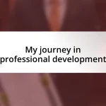 My journey in professional development