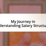 My Journey in Understanding Salary Structures