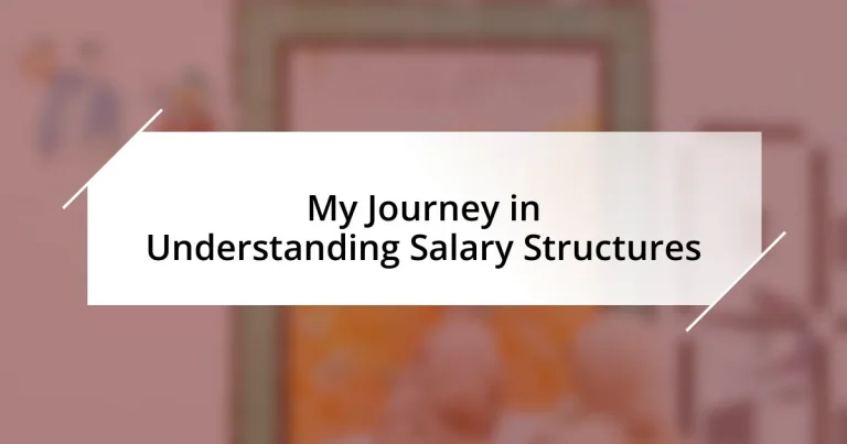 My Journey in Understanding Salary Structures