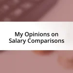 My Opinions on Salary Comparisons