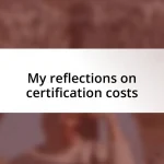 My reflections on certification costs