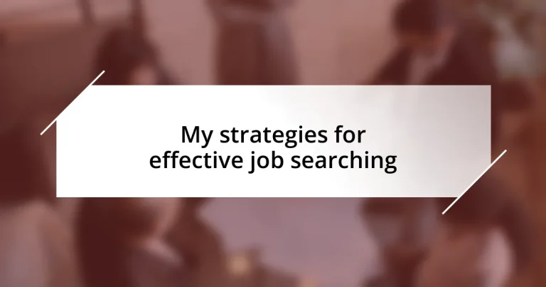 My strategies for effective job searching