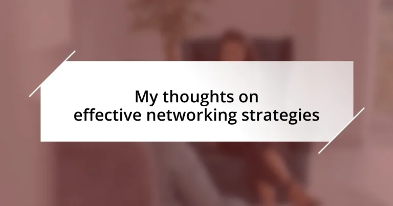 My thoughts on effective networking strategies