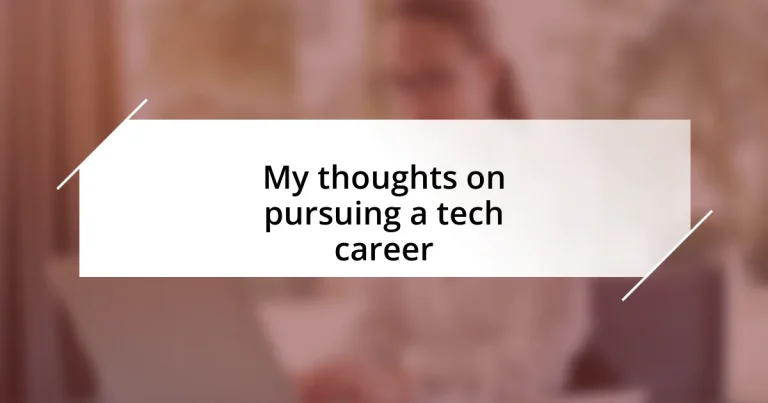 My thoughts on pursuing a tech career