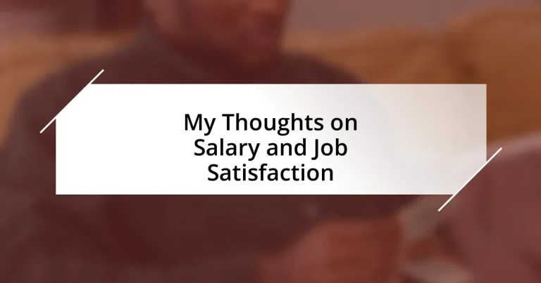 My Thoughts on Salary and Job Satisfaction