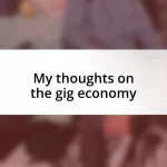 My thoughts on the gig economy