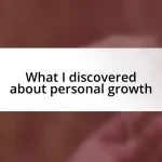 What I discovered about personal growth