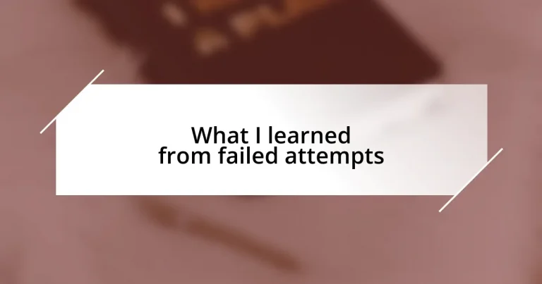 What I learned from failed attempts