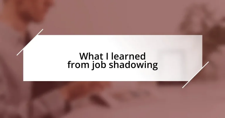 What I learned from job shadowing