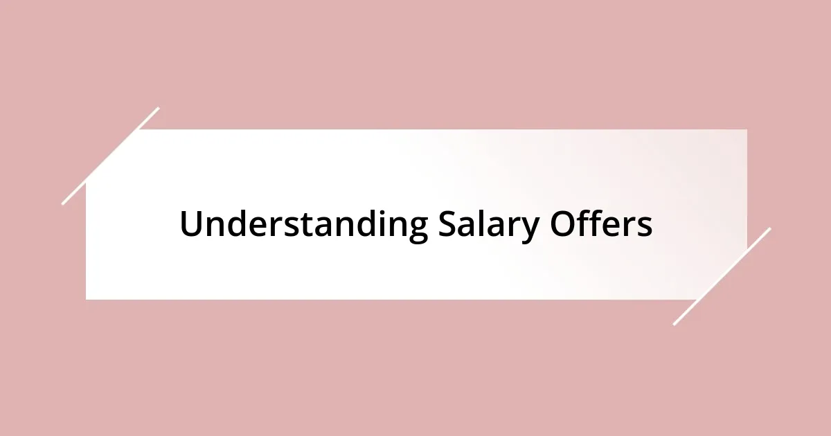 Understanding Salary Offers