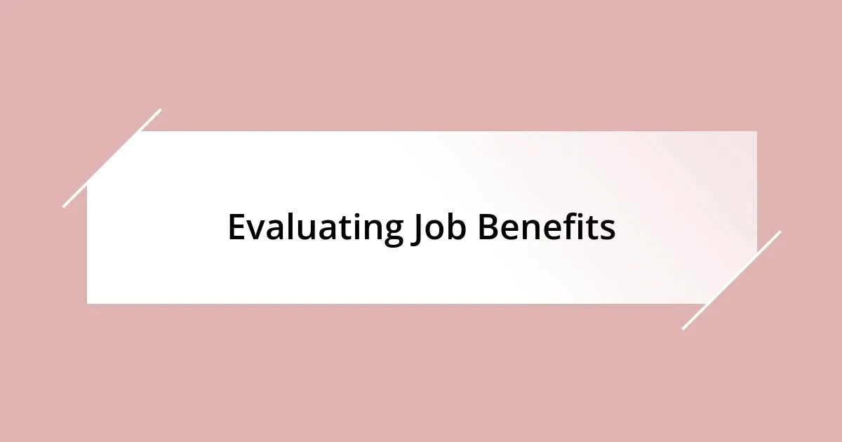 Evaluating Job Benefits