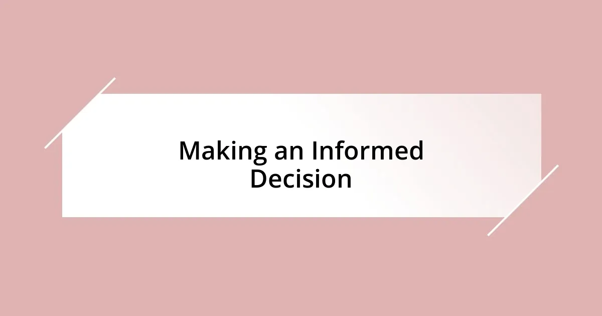 Making an Informed Decision