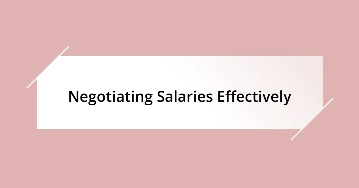 Negotiating Salaries Effectively