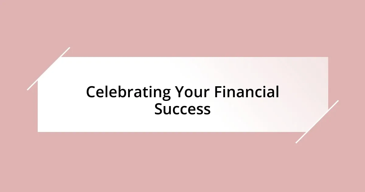 Celebrating Your Financial Success