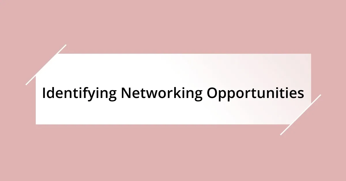 Identifying Networking Opportunities