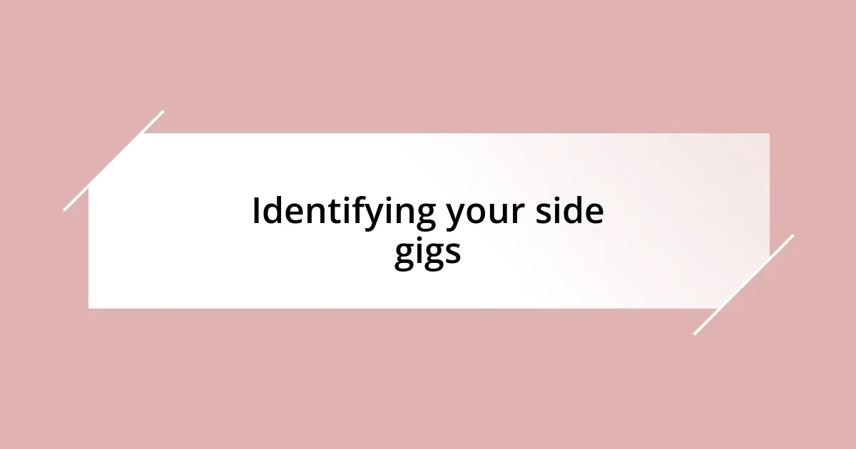 Identifying your side gigs