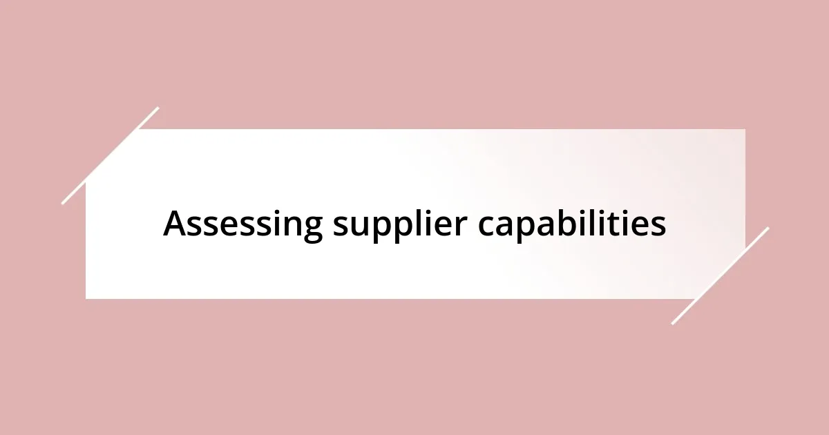 Assessing supplier capabilities