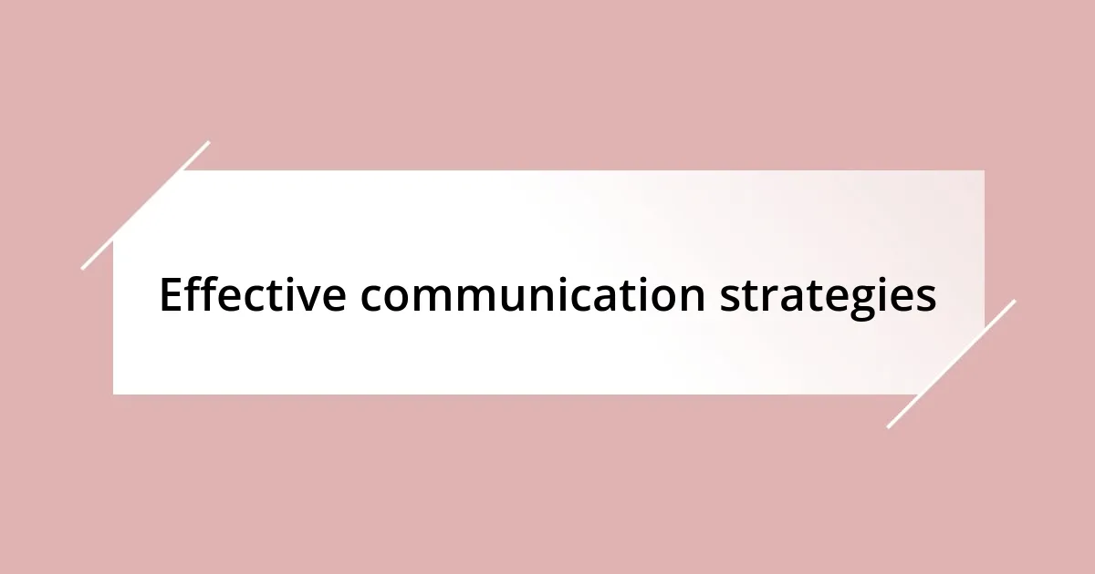 Effective communication strategies